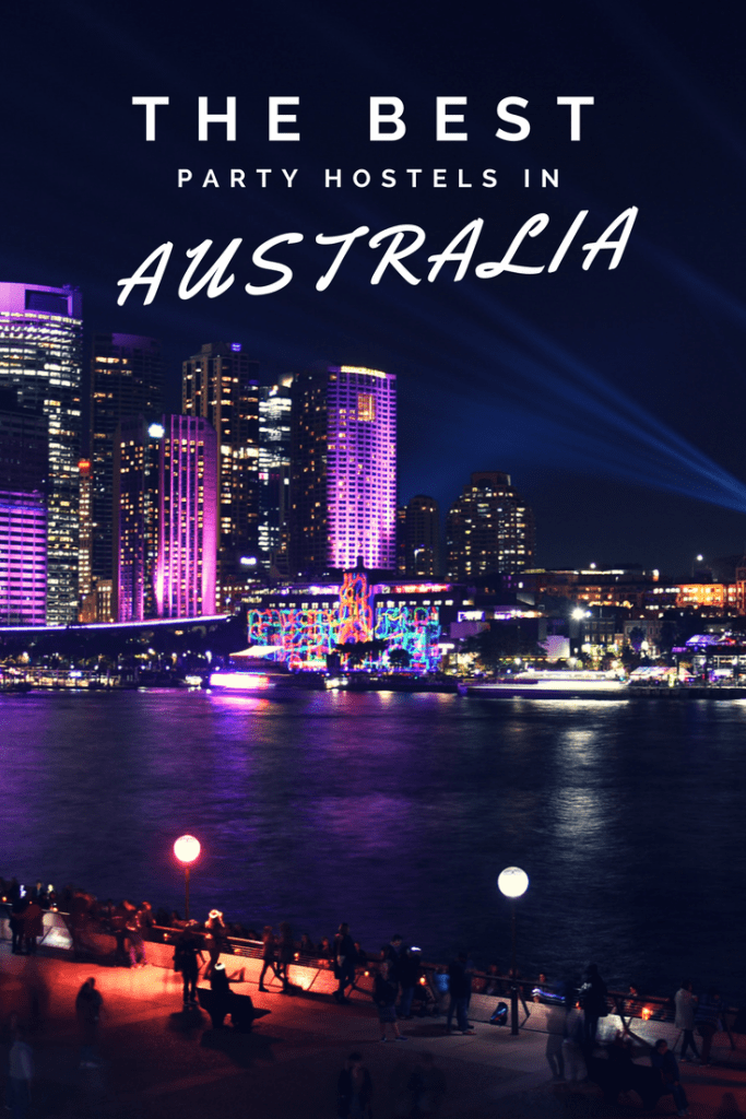 Read Now, Pin Later: - Hostels in Australia: The Best Party Hostels to Stay in Down Under
