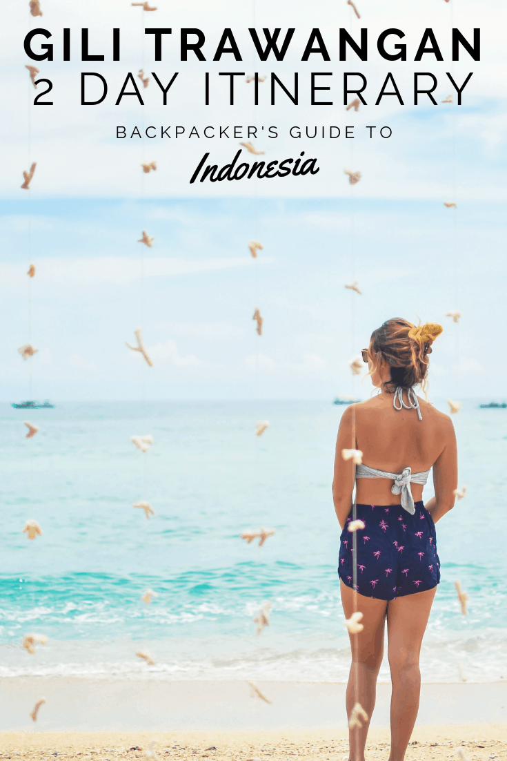 Gili Islands Guide: 2 Day Gili Trawangan Itinerary