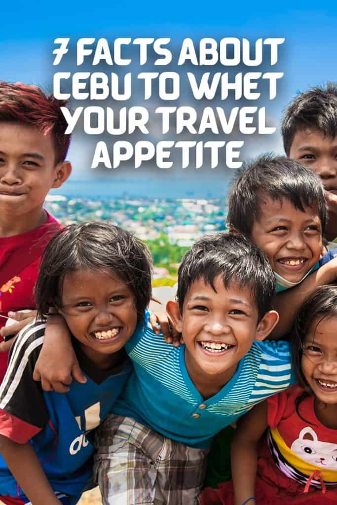 Pin now, read later - 7 Facts About Cebu to Whet Your Travel Appetite 
