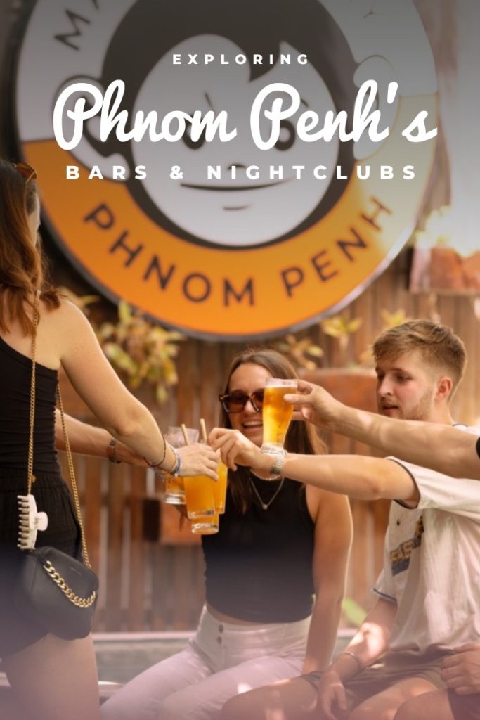 Exploring Phnom Penh's Bars & Nightclubs